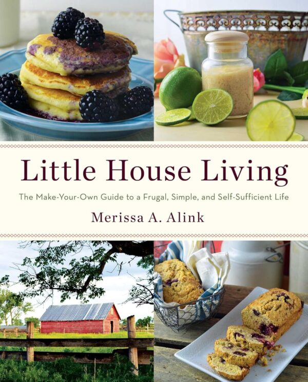 Little House Living: The Make-Your-Own Guide to a Frugal, Si...
