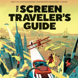 The Screen Traveler's Guide: Real-life Locations Behind Your...