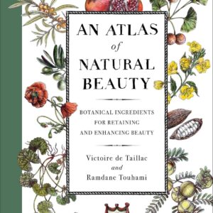 An Atlas of Natural Beauty: Botanical Ingredients for Retain...