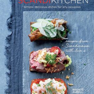 The Scandi Kitchen: Simple, delicious dishes for any occasio...