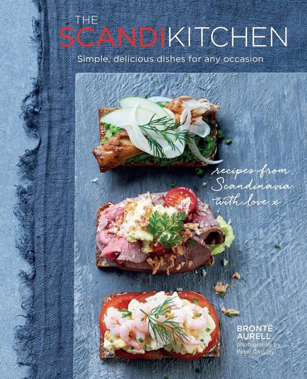 The Scandi Kitchen: Simple, delicious dishes for any occasio...
