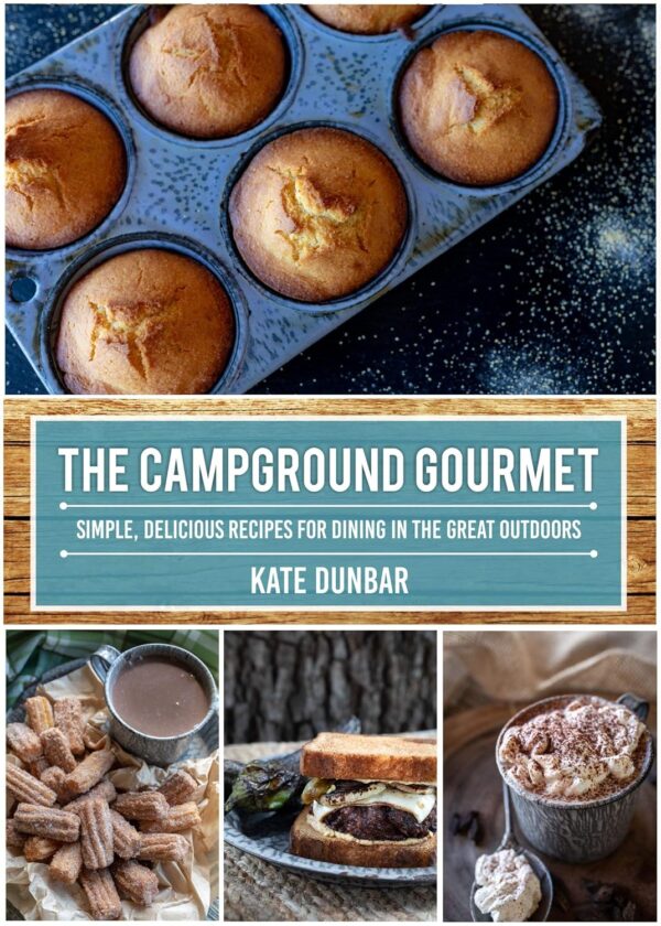The Campground Gourmet: Simple, Delicious Recipes for Dining...